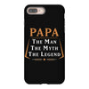 papa the man the myth the legend iPhone 8 Plus Case