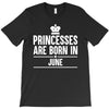 princesses are born in june T-Shirt