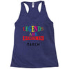 legends are born march Racerback Tank