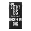 bs degree funny graduation iPhone 7 Case