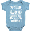 My Pops Is Totally My Most Favorite Guy of All Time in the History of Baby Bodysuit