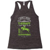 i don't need therapy i just need to do horseriding 1 Racerback Tank