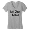 last clean t shirt funny humor college vintage s 3xl Women's V-Neck T-Shirt
