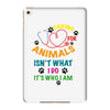 caring for animals isn't what i do it's who i am iPad Mini 4