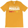 musculs installing T-Shirt