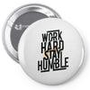 Work Hard, Stay Humble Pin-back button