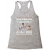 ya done messed up a a ron ugly sweater Racerback Tank
