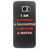 i Am A Woman A Daughter A Mother A Sister Samsung Galaxy S7 Edge