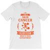 I am a Skin Survivor - What's Your Superpower? T-Shirt
