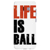 life is ball Samsung Galaxy S8 Plus