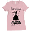 Princesses Are Born In September Ladies Fitted T-Shirt