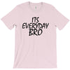 Jake Paul its everyday Bro T-Shirt