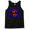 move along got nothing for you Tank Top