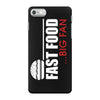 big fan of fast food iPhone 7 Case
