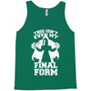 this isn't even my final form2 Tank Top