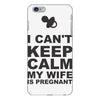 i can't keep calm my wife is pregnant iPhone 6/6s Plus  Shell Case