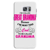 I&rsquo;m Called Great Grandma Because I&rsquo;m Way Too Cool To Be Called Gra Samsung Galaxy S7
