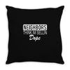 neighbors Throw Pillow