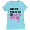 Girls Just Want to Have Fundamental Rights Ladies Fitted T-Shirt