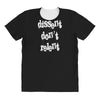 dissent dont relent All Over Women's T-shirt
