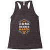 Legends Are Born In March Racerback Tank