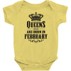 Queens Are Born In February Infant Clothing