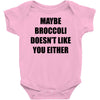maybe broccoli doesn't like you either Baby Bodysuit