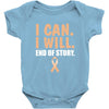I Can I Will End Of The Story Baby Bodysuit