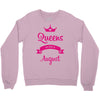 queens are born in august Crewneck Sweatshirt
