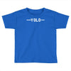 yolo Toddler T-shirt