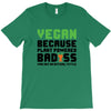 vegan because plant powered badass was not an offical tittle black T-Shirt