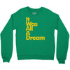it was all a dream Crewneck Sweatshirt