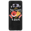 fight for the things you love pizza donuts Samsung Galaxy S8 Plus Case