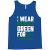 i wear emerald green for liver cancer awareness Tank Top