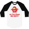 Do You Know De Wey 3/4 Sleeve Shirt