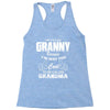 I&rsquo;m Called Granny Because I&rsquo;m Way Too Cool To Be Called Grandma Racerback Tank