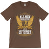 All Men Are Created Equal But Only The Best Are Born In September T-Shirt