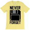 never forget floppy disk T-Shirt