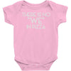 there is no we in pizza Baby Onesie