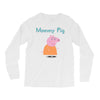 peppa pig mommy pig Long Sleeve Shirts