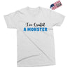 I've Created A Monster Infant Monster Exclusive T-shirt