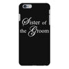 Sister Of The Groom iPhone 6/6s Plus Case