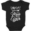 Love You To The Moon And Back Baby Bodysuit