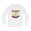 beards turn laziness into awesomeness Long Sleeve Shirts