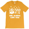 owl always love you T-Shirt