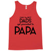 Only the Best Dads get Promoted to Papa Tank Top