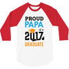 Class of 2017 Proud Papa Graduation 3/4 Sleeve Shirt