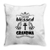 I Am One Blessed Grandma Throw Pillow
