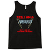 yes i am a firefighter Tank Top