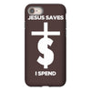 jesus saves i spend funny statement iPhone 8